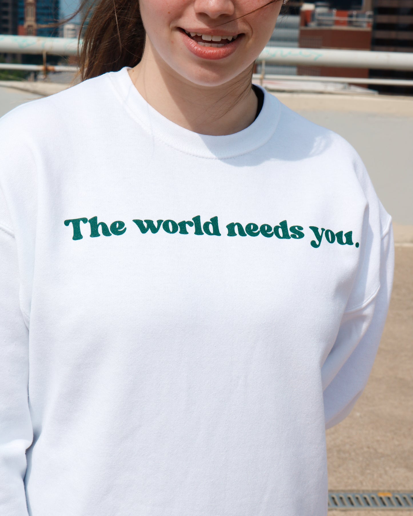 The World Needs You Crewneck