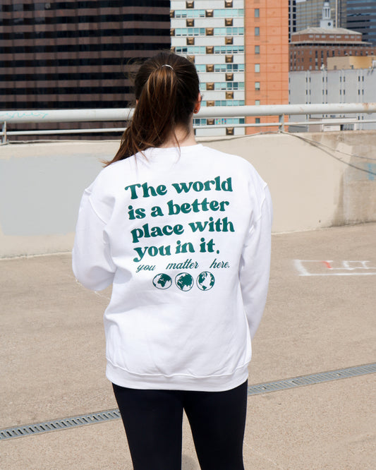 The World Needs You Crewneck